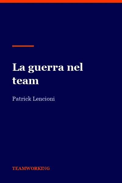 La guerra nel team di Patrick Lencioni, copertina