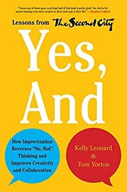 Yes, And di Kelly Leonard e Tom Yorton, copertina