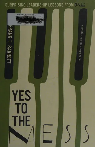 Yes to the Mess di Frank J. Barrett, copertina